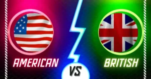 American vs British English: Which Accent and Style Suits You Best?