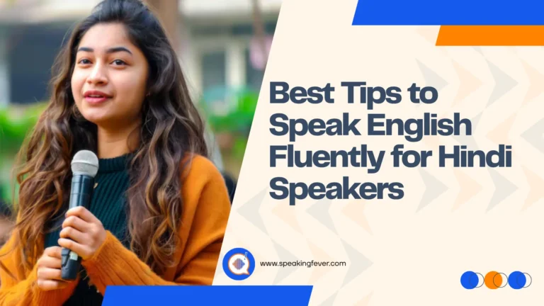 Tips to Speak English Fluently for Hindi Speakers