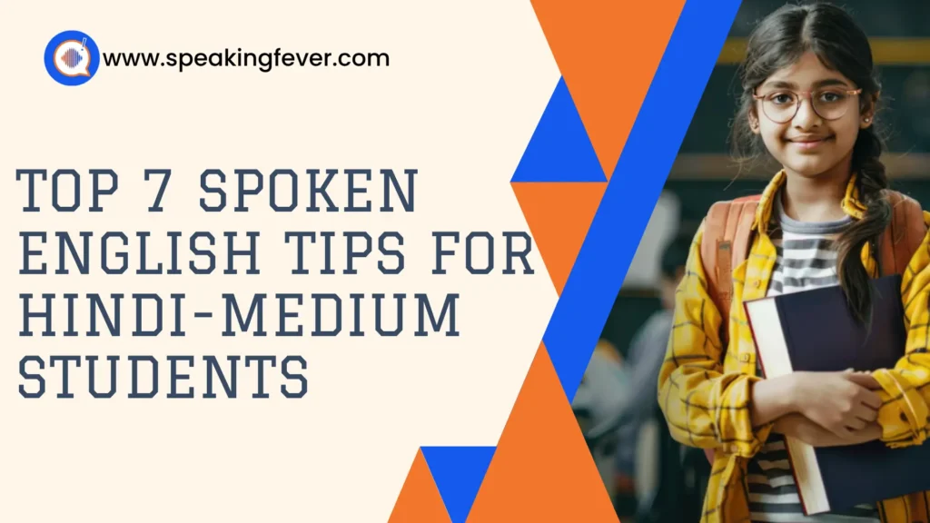 Spoken English Tips for Hindi-Medium Students