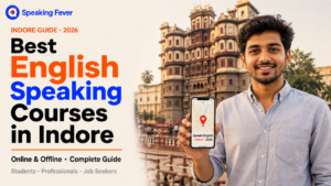 10 Best Spoken English Classes in Indore (2026): Fees, Features & Comparison