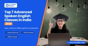 Advanced Spoken English Classes in India