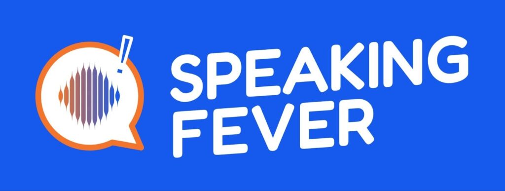 Speaking Fever