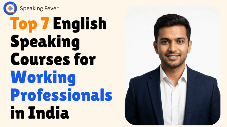 Top 7 English Speaking Courses for Working Professionals in India