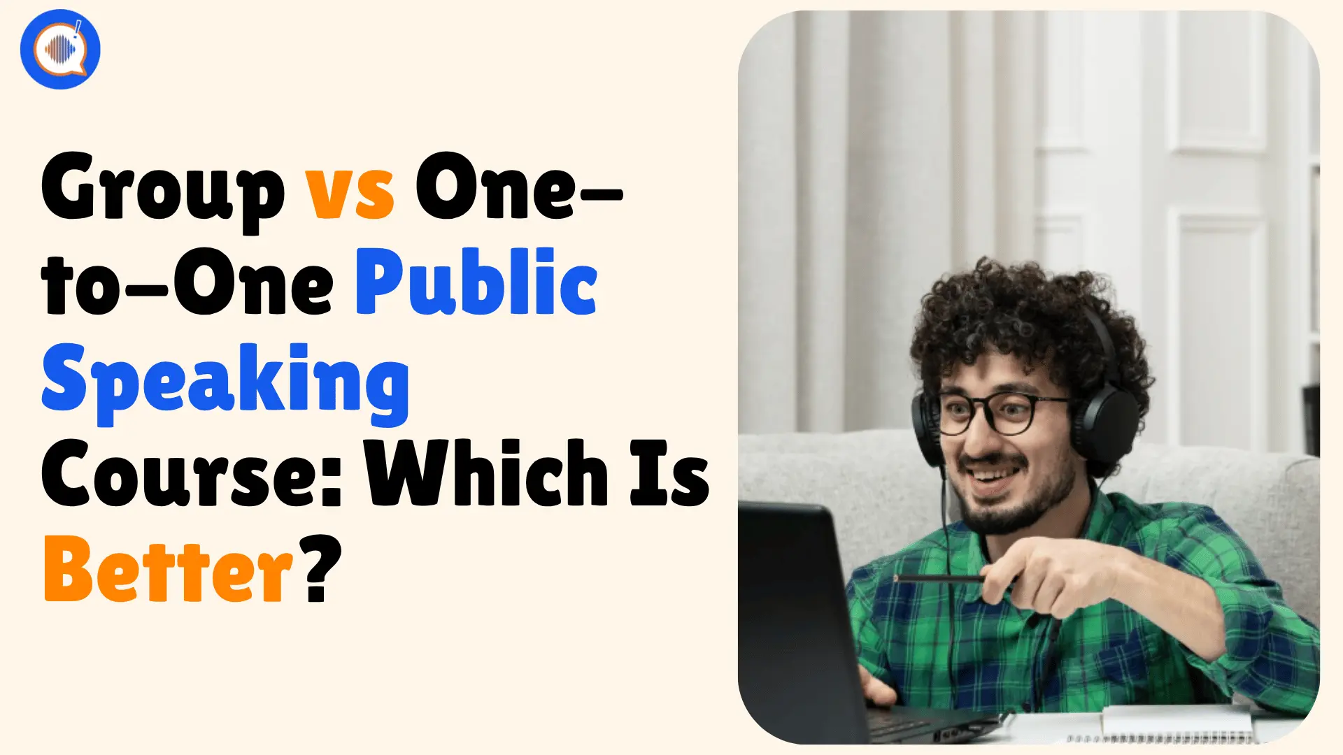 Group vs One-to-One Public Speaking Course: Which Is Better?