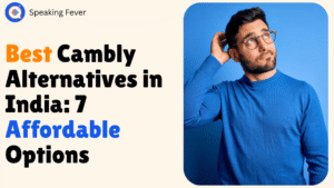 Best Cambly Alternatives in India (2026): 7 Affordable Options
