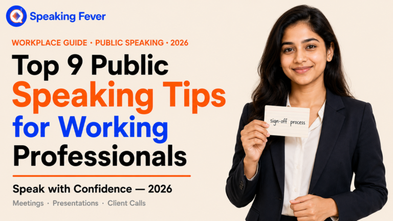 Top 9 Public Speaking Tips for Working Professionals to Speak with Confidence