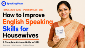 How to Improve English Speaking Skills for Housewives at Home (Complete Guide)
