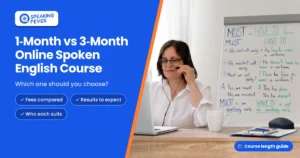 1-Month vs 3-Month Online Spoken English Course
